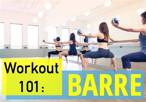 Workout 101 A Guys Guide To Barre