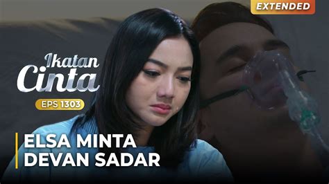 SEDIH BANGET Elsa Minta Devan Bertanggung Jawab IKATAN CINTA EPS