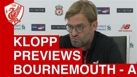 Jurgen Klopp Pre Match Press Conference Bournemouth Vs Liverpool