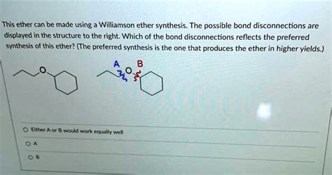 Solved This Ether Can Be Made Using A Williamson Ether Synthesis The