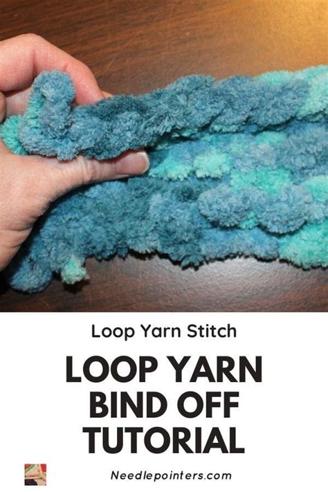 Loop Yarn Binding Off Tutorial Needlepointers Yarn Tutorials