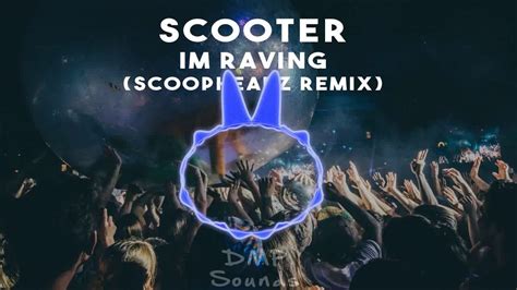 Scooter Im Raving Scoopheadz Remix Youtube