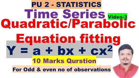 Quadratic Parabolic Second Degree Equation Fitting By Least Squares