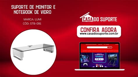 Suporte De Monitor E Notebook De Vidro Stb 091 Lumi YouTube