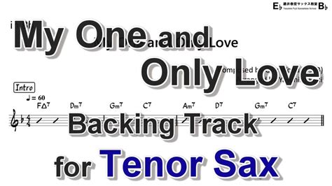 My One And Only Love Backing Track With Sheet Music For Tenor Sax Youtube