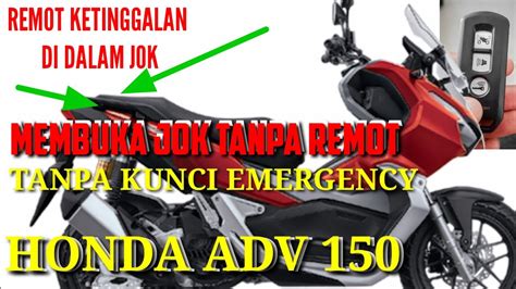 Cara Mudah Buka Jok Tanpa Remot KUNCI KONTAK Honda ADV Remot