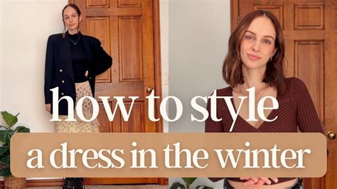 How To Wear A Dress In The Winter 15 Outfits 5 Styling Tips Youtube