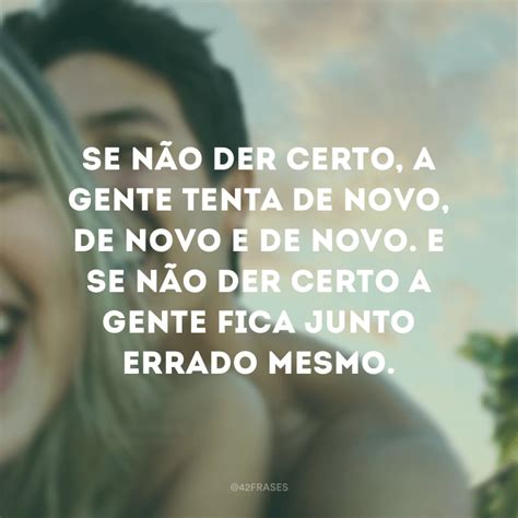 50 Frases De Relacionamento Para Refletir Sobre Quem Faz Parte Da Sua