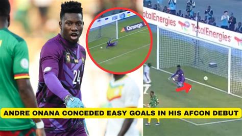 Andre Onana Conceded Easy Goals In His Afcon First Game With Cameroon