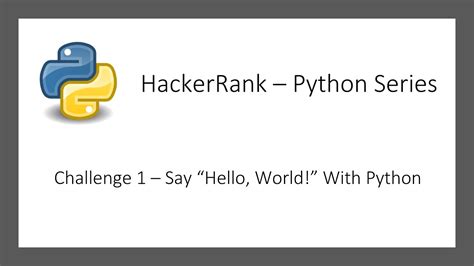 Hackerrank Python Series Challenge Say Hello World With