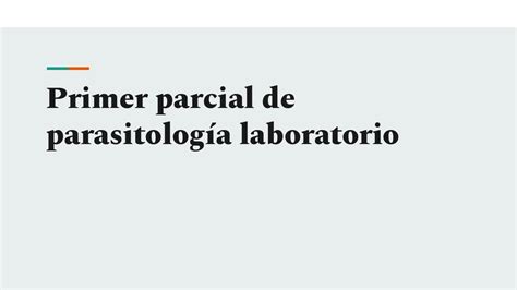 Primer Parcial de parasitología laboratorio MEDilove uDocz