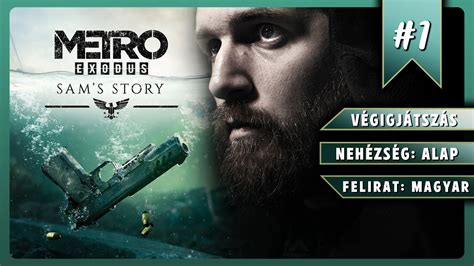 Metro Exodus Sam Story Fullgame Végigjátszás Youtube