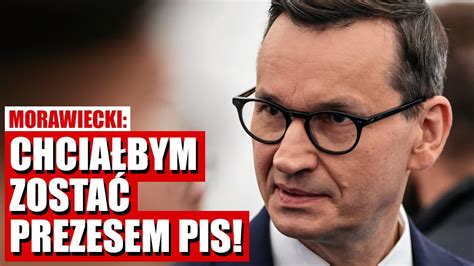 W Pis Dojdzie Do Walki O W Adz Czy Morawiecki Przejmie Parti Po