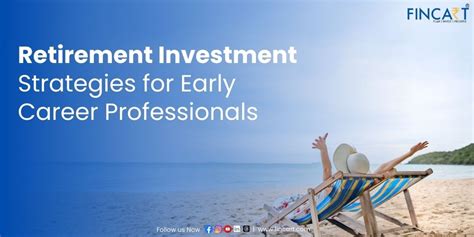 Retirement Investment Strategies For Early Career Professionals