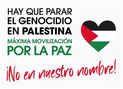 Hay que parar el genocidio en Palestina Máxima movilización por la