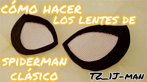 Cómo hacer los lentes de Spider man clásico TZ 1J man YouTube