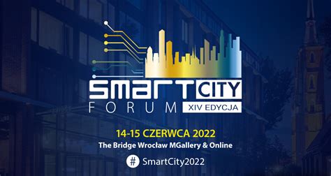 Xiv Smart City Forum Czerwca Wroc Aw Online Smart City