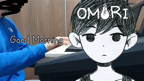 Omori Credits Song Good Morning Piano Cover Youtube