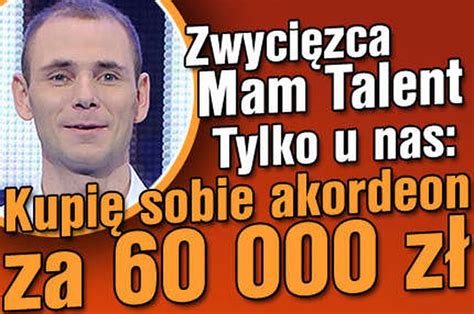 Zwyci Zca Mam Talent Kupi Akordeon Za