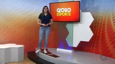 Globo Esporte Mt Confira A Ntegra Do Globo Esporte Mt