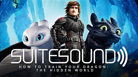 How To Train Your Dragon The Hidden World Ultimate Soundtrack Suite