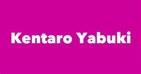 Kentaro Yabuki - Spouse, Children, Birthday & More
