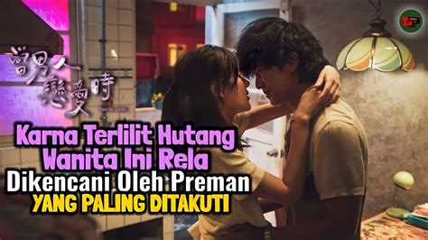 Kisah Cinta Yang Bermula Dari Utang Alur Film Man In Love 2021 Youtube