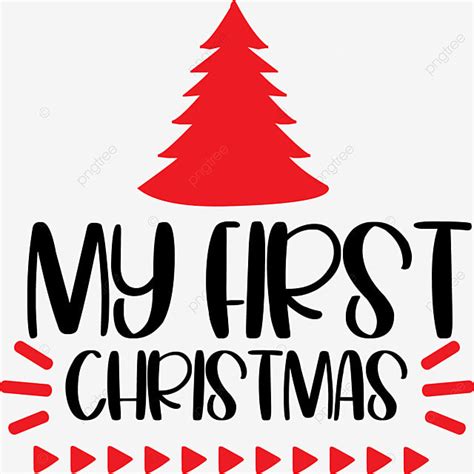 My First Christmas Clipart Transparent Background My First Christmas