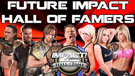 Future Impact Wrestling Hall Of Fame Inductees Who Are The Next