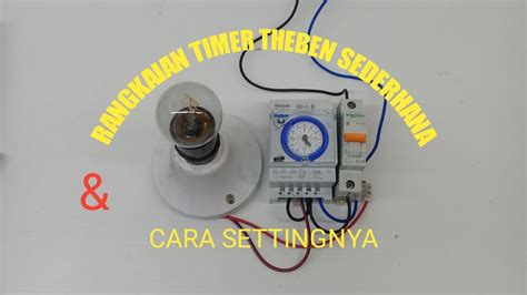 Rangkaian Timer Theben Sul D Sederhana Youtube