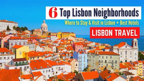 Where To Stay In Lisbon Best Neighborhoods Areas To Stay In