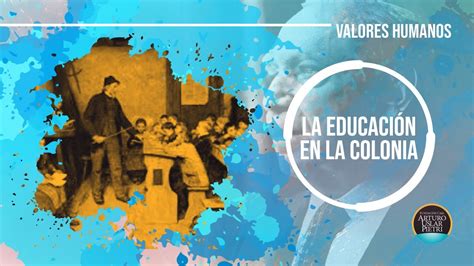 La Educación en la Colonia YouTube