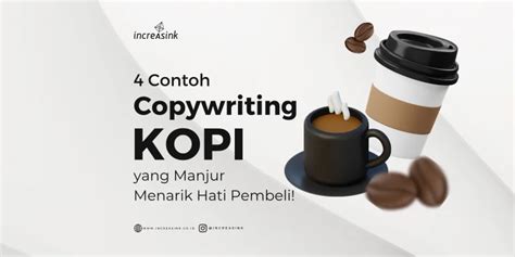 4 Contoh Copywriting Kopi Yang Manjur Menarik Hati Pembeli