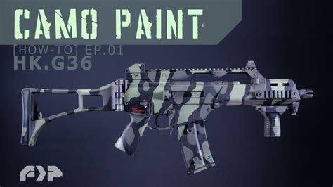 Camo Paint Rifles Guns Hk G36 How To Youtube