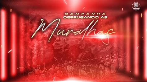 Sexta De Liberta O Derrubando As Muralhas Pr Andr Ribeiro