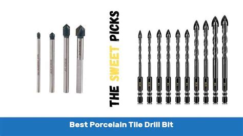 Best Porcelain Tile Drill Bit - The Sweet Picks