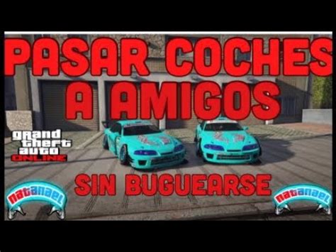 Nuevo After Patch Como Pasar Coches A Amigos Sin Buguearse Gta V