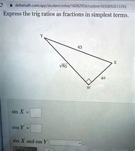 SOLVED Express The Trig Ratios As Fractions In Simplest Terms Sin X