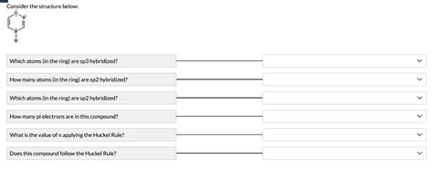 SOLVED Consider The Structure Below Which Atoms In The Ring Are Sp3