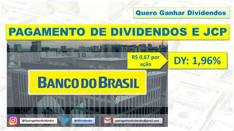 Banco do Brasil pagará R 1 92 bilhão em Dividendos e JCP BBAS3