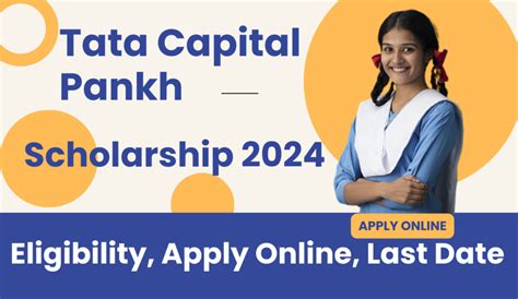 Tata Capital Pankh Scholarship 2024 Eligibility Apply Online Last Date