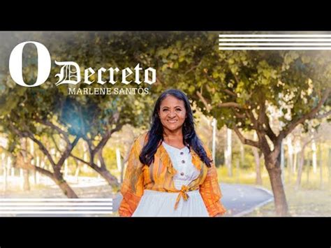 O DECRETO MARLENE SANTOS CLIPE OFICIAL YouTube