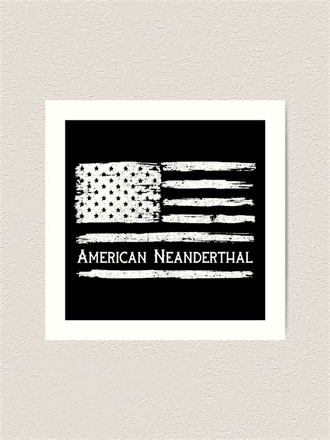 American Neanderthal Flag For Proud Neanderthals Art Print By