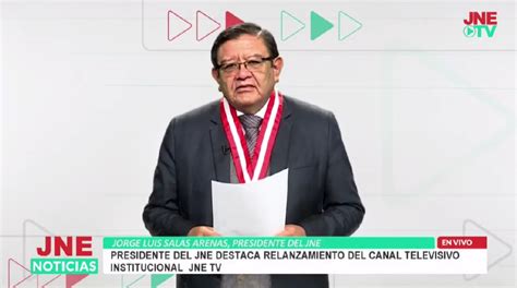 Jne Per On Twitter El Presidente Del Jne Jorge Luis Salas Arenas