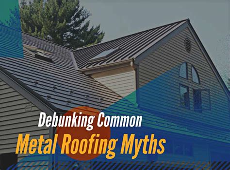 Debunking Common Metal Roofing Myths For Homeowners Classic Metal Roofs Llc