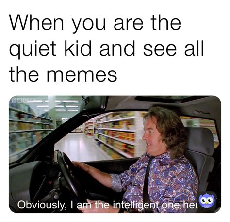 When you are the quiet kid and see all the memes | @mamapusse | Memes