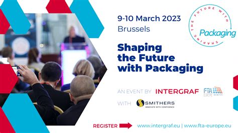 Shaping The Future With Packaging Conference Fta Europe