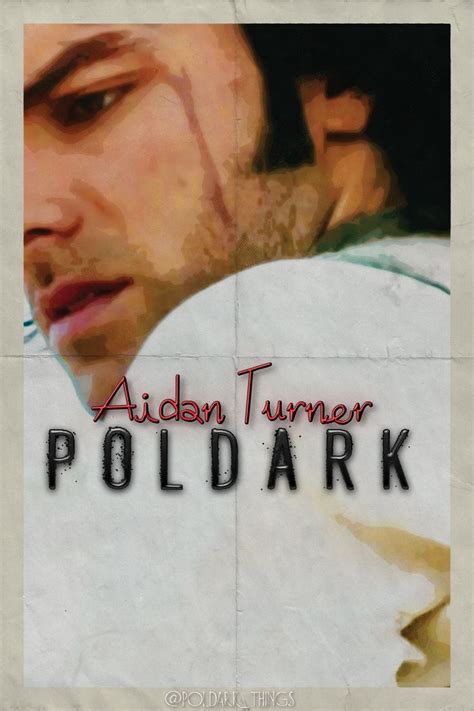 Pin By Dede T On Poldark Posters Poldark Aidan Turner Poldark