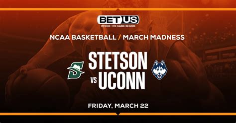 Stetson Vs UConn Prediction Odds ATS Pick 22 March