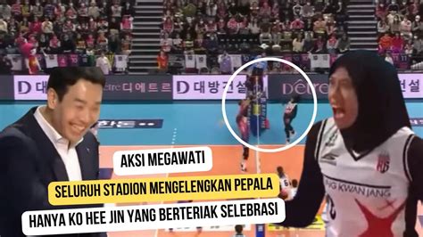 Aksi Megawati Yang Membuat Seluruh Stadion Terdiam Ko Hee Jin